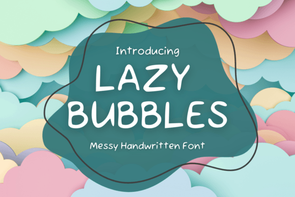 Lazy Bubbles: A Playful Font for Editorial Charm