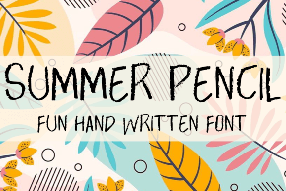 Summer Pencil: The Perfect Handwritten Font for Your Next Campaign